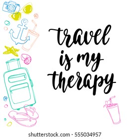 Travel inspiration quote. Modern calligraphy style handwritten lettering with colorful decorative journey items. Vector illustration for cards, leaflets or banners on white background.