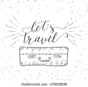 Travel inspiration quote with suitcase silhouette. Let's travel. Motivation for traveling poster typography.