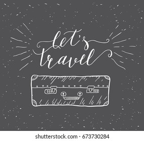 Travel inspiration quote with suitcase silhouette. Let's travel. Motivation for traveling poster typography.