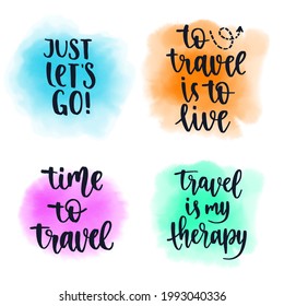 Travel inspiration quotes set. Positive phrases about trip and adventure. Trendy style handwritten lettering. Vector decorative illustration for posters, advertisement or web.
