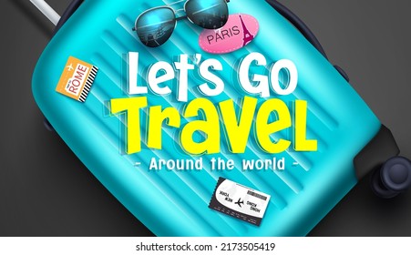 Travel international vector concept design. Let's go travel text in 3d luggage bag, ticket and country post stamp elements for around the world travelling. Vector illustration.
