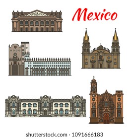 Travel landmark of Mexico thin line icon of famous tourist sight. Guadalajara Cathedral, Guanajuato University and Government Palace, Degollado Theater and La Valenciana Church for tourism design