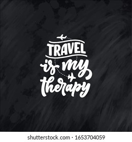 Travel life style inspiration quote, hand drawn lettering poster. Motivational typography for prints. Calligraphy graphic design element. Label vector illustration