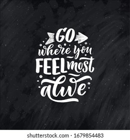 Travel life style inspiration quote, hand drawn lettering poster. Motivational typography for prints. Calligraphy graphic design element. Label vector illustration