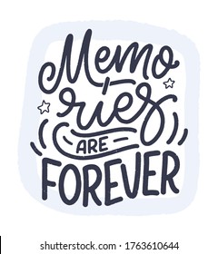 Travel life style inspiration quote about good memories, hand drawn lettering poster. Motivational typography for prints. Calligraphy graphic design element. Label vector illustration