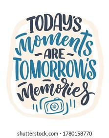 Travel life style inspiration quote about good memories, hand drawn lettering poster. Motivational typography for prints. Calligraphy graphic design element. Label vector illustration