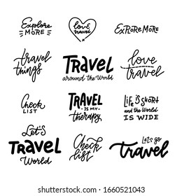 Travel life style inspiration quotes lettering. Motivational quote typography. Calligraphy graphic design element. Explore more, Travel around the world. Check list. Quote design.