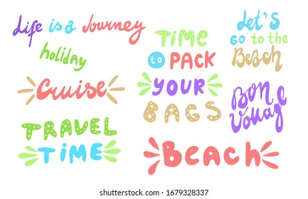 Travel life style inspiration quotes vector lettering set. Motivational typography. Calligraphy graphic design element.