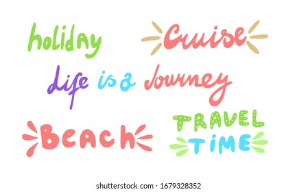 Travel life style inspiration quotes vector lettering set. Motivational typography. Calligraphy graphic design element.