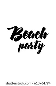 Travel life style inspiration quotes lettering. Motivational quote calligraphy. Beach party.