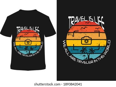 travel is life t shirt design.we all are traveler in this world t shirt design.creative travel t shirt design.travel t shirt design idea.