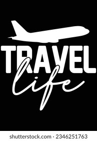 Travel life vector art design, eps file. design file for t-shirt. SVG, EPS cuttable design file