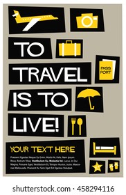 To Travel Is To Live! (Flat Style Vector Illustration Quote Poster Design) With A Text Box