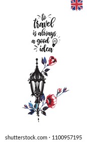 Travel London banner. Retro British promo card or flyer with vintage lantern and roses and text: to travel is always a good idea. Postcard or poster design for tourists in London, Great Britain, UK.