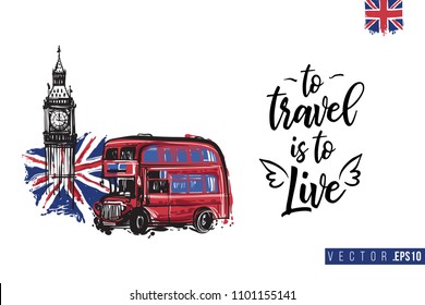 Travel London banner. Retro British promo card or flyer with red bus with Big Ben and text: to travel is to live. Postcard or poster design for tourists in London, Great Britain, UK. Travel concept.