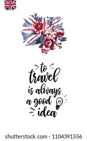 Travel London banner. Retro British promo card or flyer with GB flag with roses and text: to travel is always a good idea. Postcard or poster design for tourists in London, Great Britain, UK.