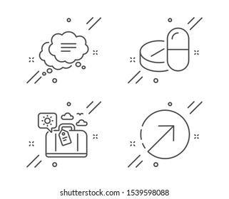 Travel luggage, Text message and Medical drugs line icons set. Direction sign. Trip bag, Chat bubble, Medicine pills. Navigation pointer. Business set. Line travel luggage outline icon. Vector