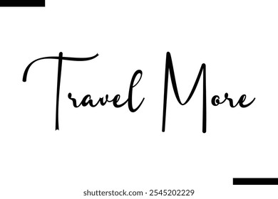 Viajar más Vector Tipografía inspiradora de viajes Texto