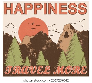 Travel more vector t shirt design. Wild life happiness graphic print artwork for poster, background, sticker and others.