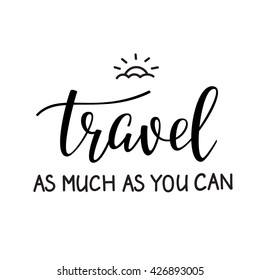  Travel as much as you can. Vector Quote typography