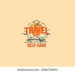 Travel is my self care typography