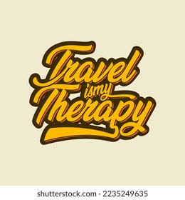 Travel is my Therapy Lettering Text Art