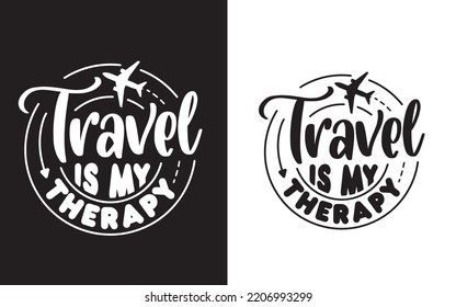 Travel is my therapy vector t shirt design