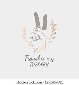 Travel is my therapy with v-shape hand gesture and leaf travel badge vector