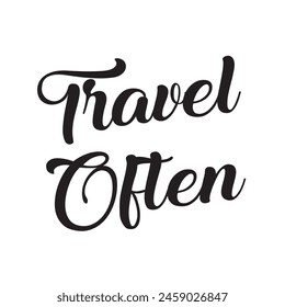 travel often text on white background.