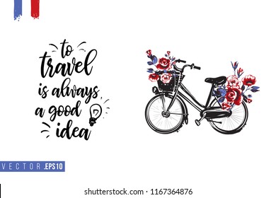 Travel Paris promo flyer. Greeting card with city bike with flowers basket and text: to travel is always a good idea. Postcard with french landmarks and sights.