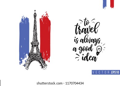 Travel Paris promo flyer. Greeting card with Eiffel tower on French flag and text: to travel is always a good idea. Postcard with french landmarks and sights.
