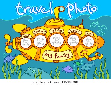 travel photo in submarine, photo frame Ã?Â¢?? my family