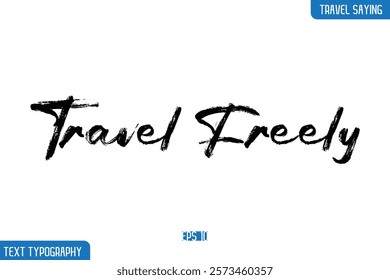 Travel Phrases Text Cursive Stylish Lettering Travel Freely