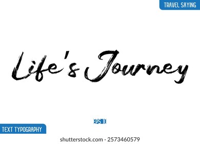 Travel Phrases Text Cursive Stylish Lettering Life’s Journey