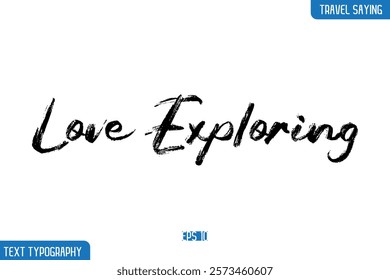 Travel Phrases Text Cursive Stylish Lettering Love Exploring
