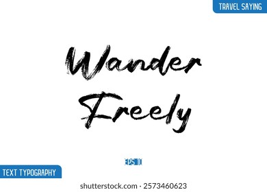 Travel Phrases Text Cursive Stylish Lettering Wander Freely