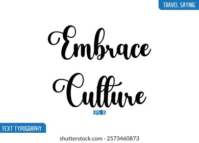 Travel Phrases Text Cursive Stylish Lettering Embrace Culture