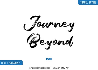 Travel Phrases Text Cursive Stylish Lettering Journey Beyond