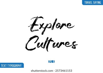 Travel Phrases Text Cursive Stylish Lettering Explore Cultures