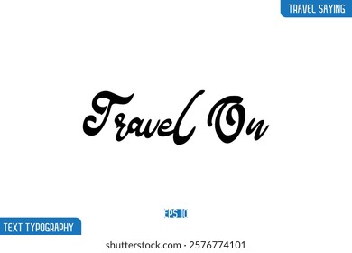 Travel Phrases Text Cursive Stylish Lettering Travel On