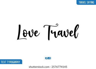 Travel Phrases Text Cursive Stylish Lettering Love Travel