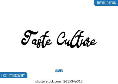 Travel Phrases Text Cursive Stylish Lettering Taste Culture