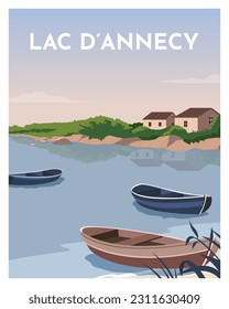 travel poster of lake annecy with boat, home and some clouds. vector illustration landscape with minimalist style.