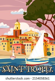 Travel Poster Saint-Tropez France, old city Mediterranean, retro style. Cote d Azur of Travel sea vacation Europe. Vintage style vector illustration