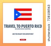 Travel to Puerto Rico. Discover and explore new countries. Adventure trip