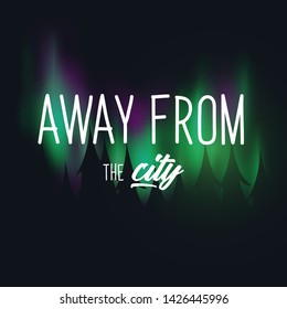 Travel Quote with Aurora Borealis or Northern Lights Effect on dark background behind the forest