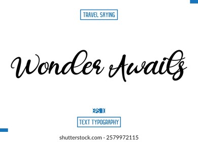 Travel Quote Text Cursive Typography For Prints Wonder Awaits