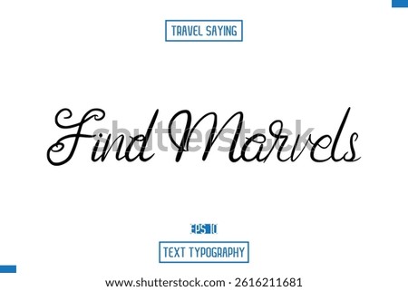 Travel Quote Text Cursive Typography For Prints Find Marvels