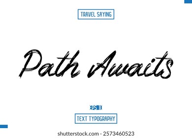 Travel Quote Typography Text Script Lettering Design Path Awaits