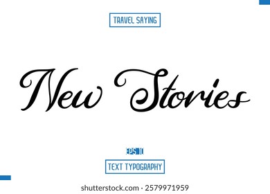 Travel Quote Typography Text Script Lettering Design New Stories